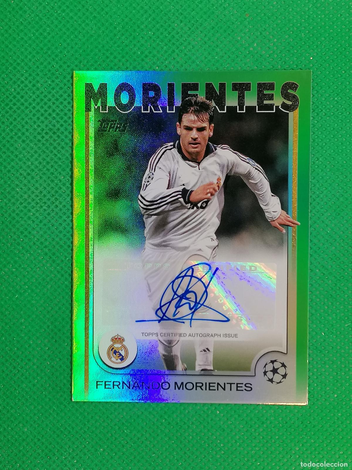 Cromos de Futebol: A-FM FERNANDO MORIENTES REAL MADRID /99 AUTO AUTOGRAFH FIRMA ⚽TOPPS UCC 24 25 2024 2025 ⚽