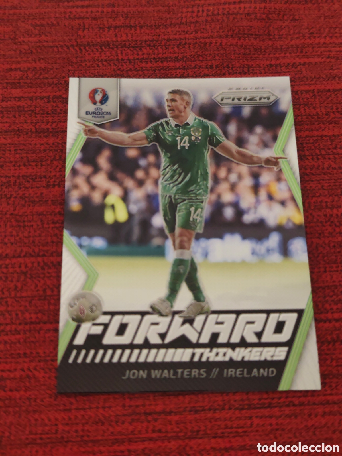 Cartes &agrave; collectionner de Football: 17 JON WALTERS IRLANDA FORWARD THINKERS PRIZM EURO 2016 FRANCE