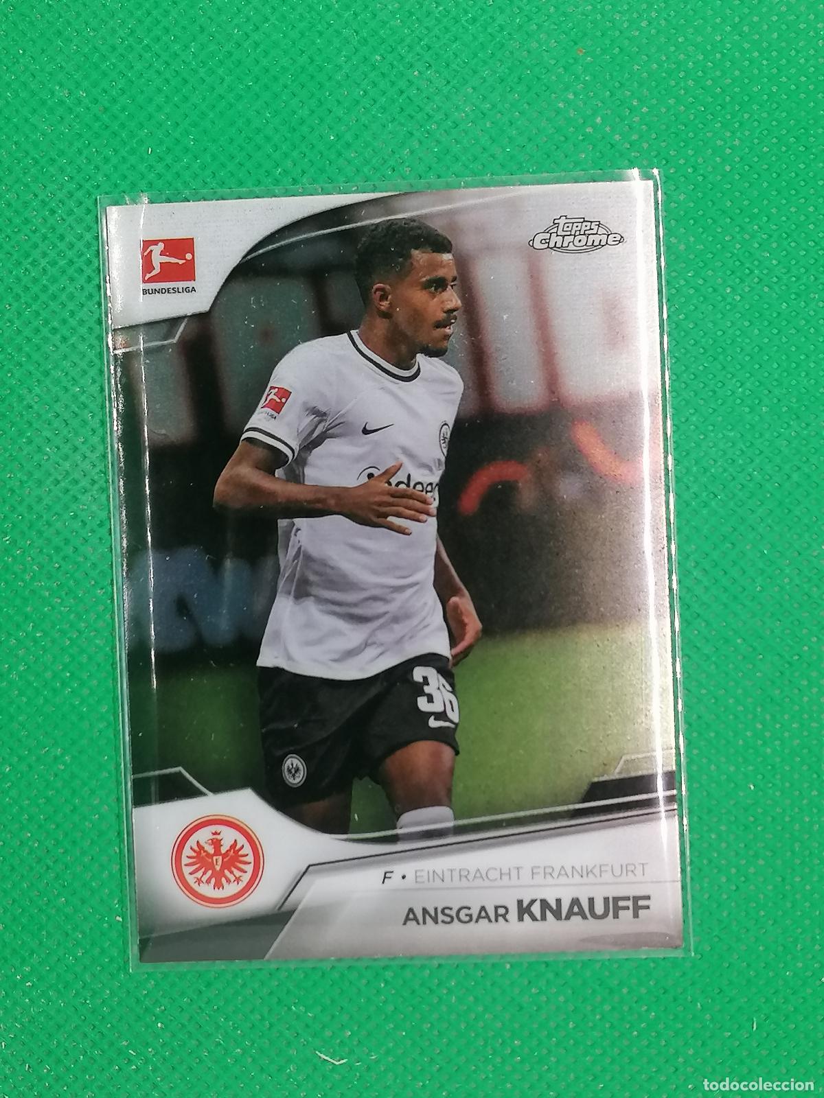 Cromos de F&uacute;tbol: 34 ANSGAR KNAUFF EINTRACHT FRANKFURT ⚽ TOPPS CHROME BUNDESLIGA 22 23 2022 2023 ⚽