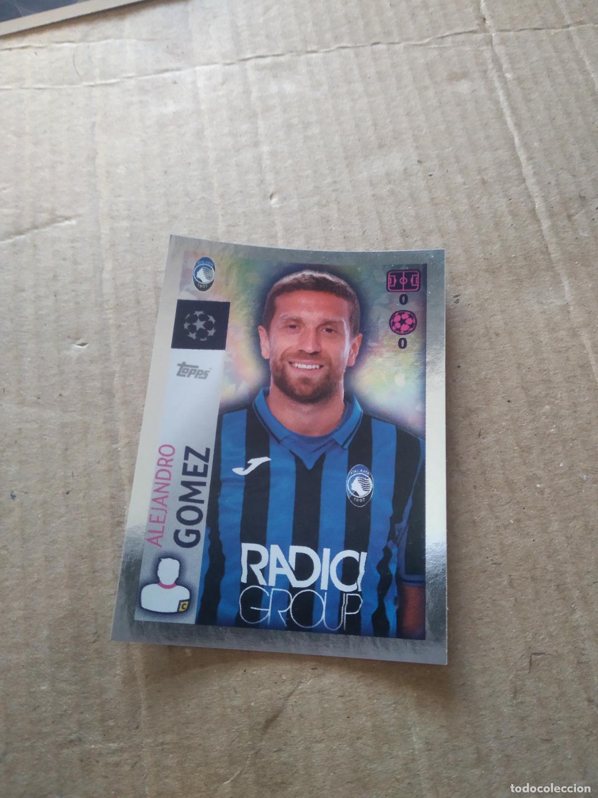 Cartes &agrave; collectionner de Football: 21 ALEJANDRO GOMEZ ATALANTA CROMO FUTBOL TOPPS 19-20 UEFA CHAMPIONS LEAGUE 2019-2020