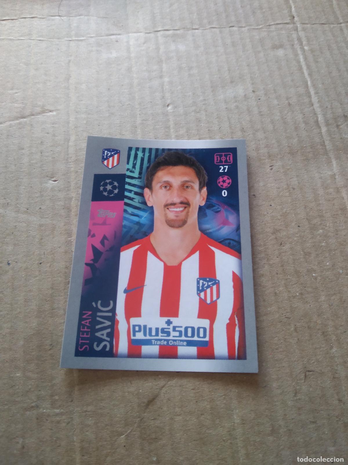 Cromos de F&uacute;tbol: 31 STEFAN SAVIC ATLETICO DE MADRID CROMO FUTBOL TOPPS 19-20 UEFA CHAMPIONS LEAGUE 2019-2020