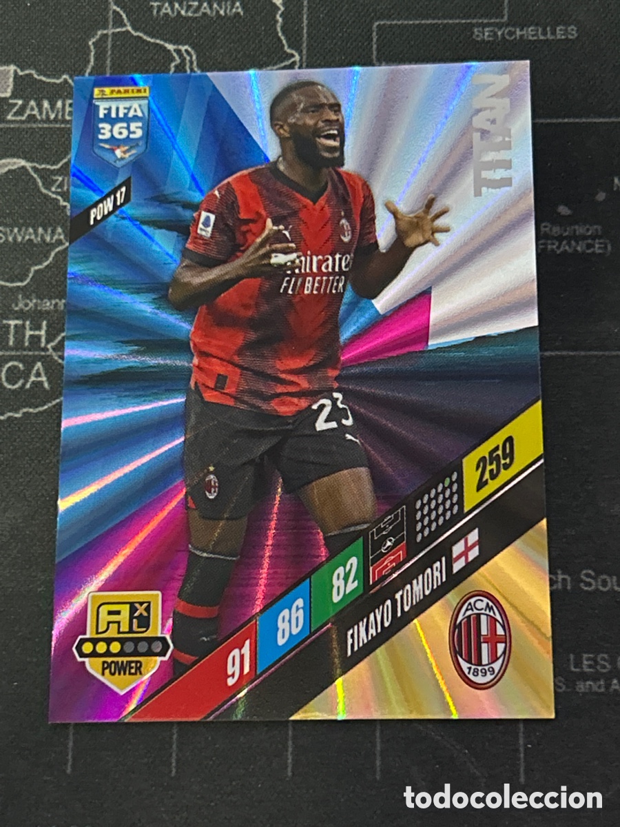 Cromos de F&uacute;tbol: POW 17 FIKAYO TOMORI (MILAN) TITAN PANINI ADRENALYN XL FIFA 365 2024 24