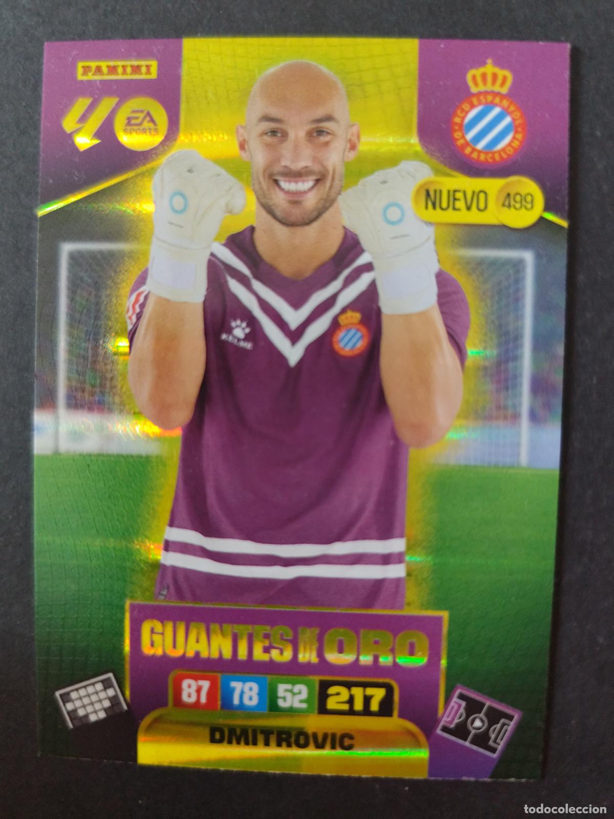Figurine di Calcio: 499 DMITROVIC ESPANYOL NUEVO GUANTES DE ORO ADRENALYN 2025 2026 25 26 PEDIDO M&Iacute;NIMO 2&euro;