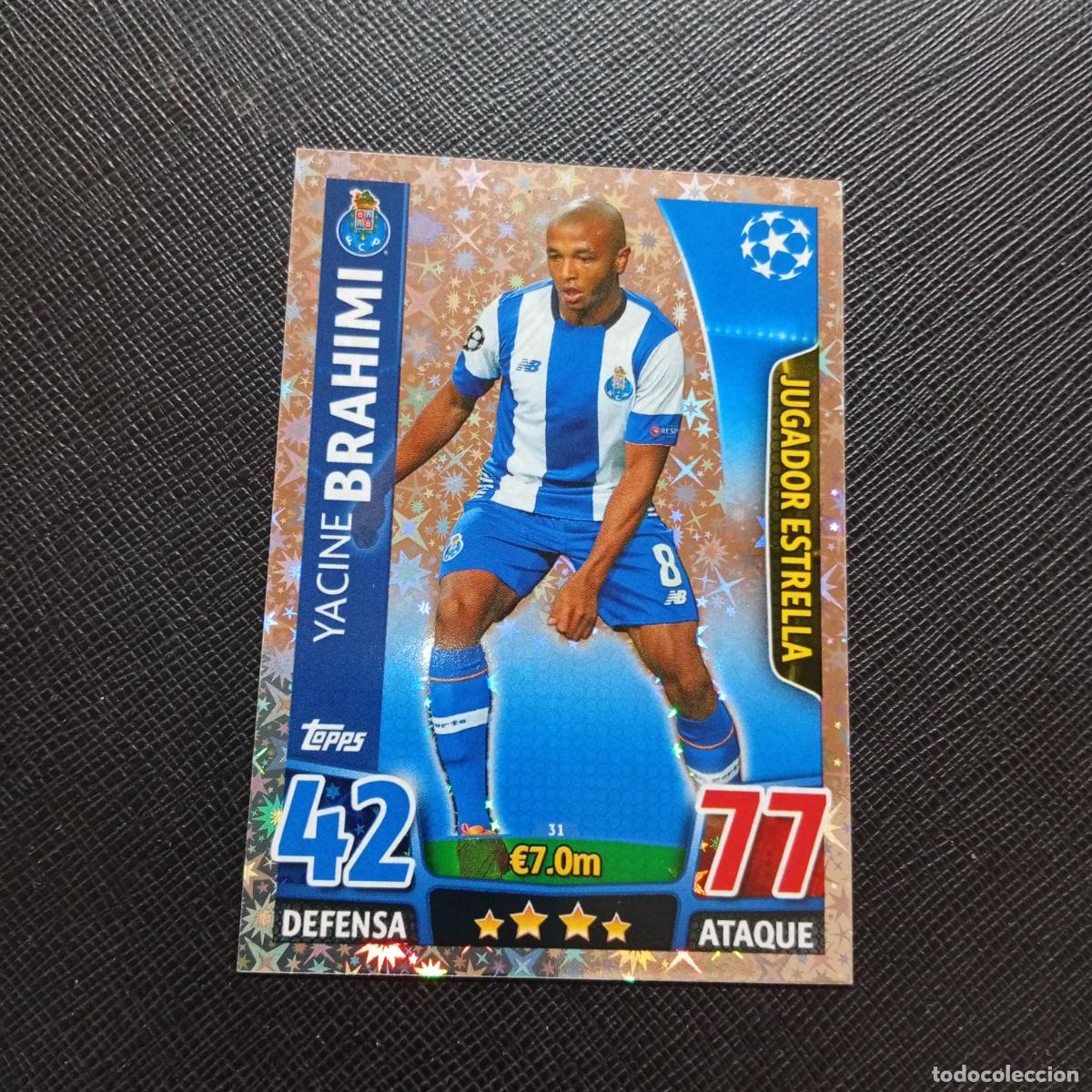 Cromos de F&uacute;tbol: 31 BRAHIMI PORTO OPORTO TOPPS MATCH ATTAX 2015 2016 CROMO 15 16 FUTBOL - A17 PG217