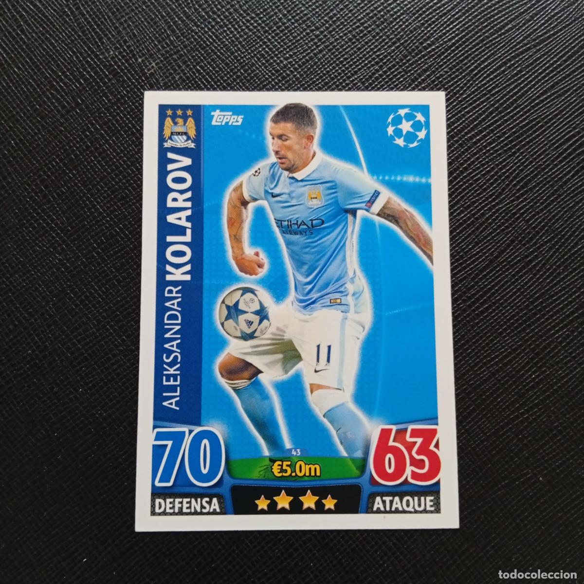 Cromos de Futebol: 43 KOLAROV MANCHESTER CITY TOPPS MATCH ATTAX 2015 2016 CROMO 15 16 FUTBOL - A17 PG253