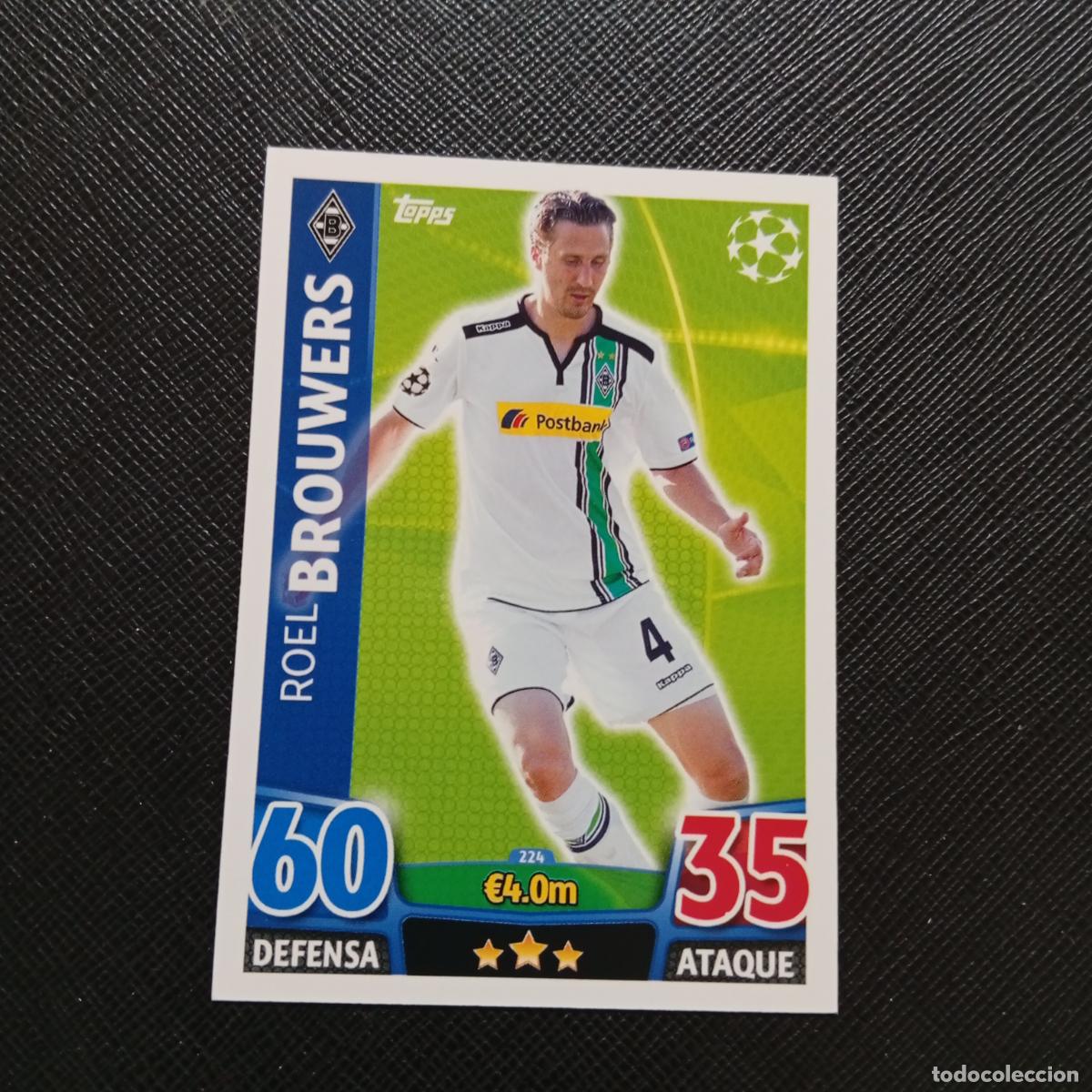 Cromos de Futebol: 224 BROUWERS MONCHENGLADBACH TOPPS MATCH ATTAX 2015 2016 CROMO 15 16 FUTBOL - A6 PG82