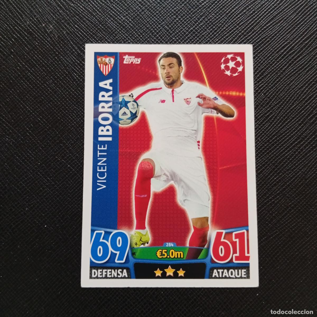 Football Stickers: 284 IBORRA SEVILLA TOPPS MATCH ATTAX 2015 2016 CROMO 15 16 FUTBOL - A6 PG199