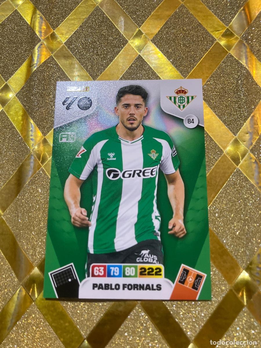 Cromos de F&uacute;tbol: CROMO DE FUTBOL NUMERO 84 PABLO FORNALS BETIS ADRENALYN XL 2025 2026 PANINI !