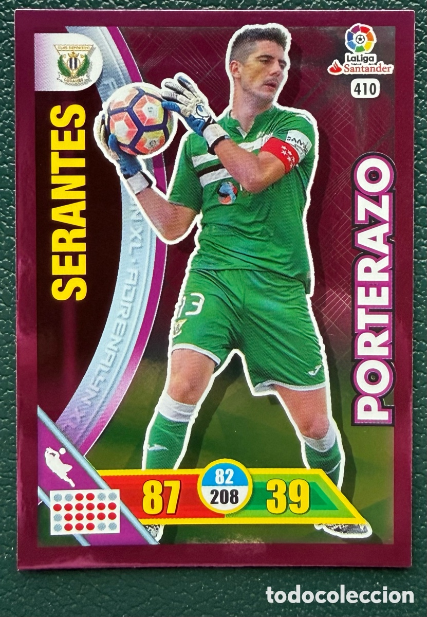 Cromos de Futebol: 410 SERANTES CD LEGANES PORTERAZO FICHAS ALBUM ADRENALYN XL 2016 2017 16 17