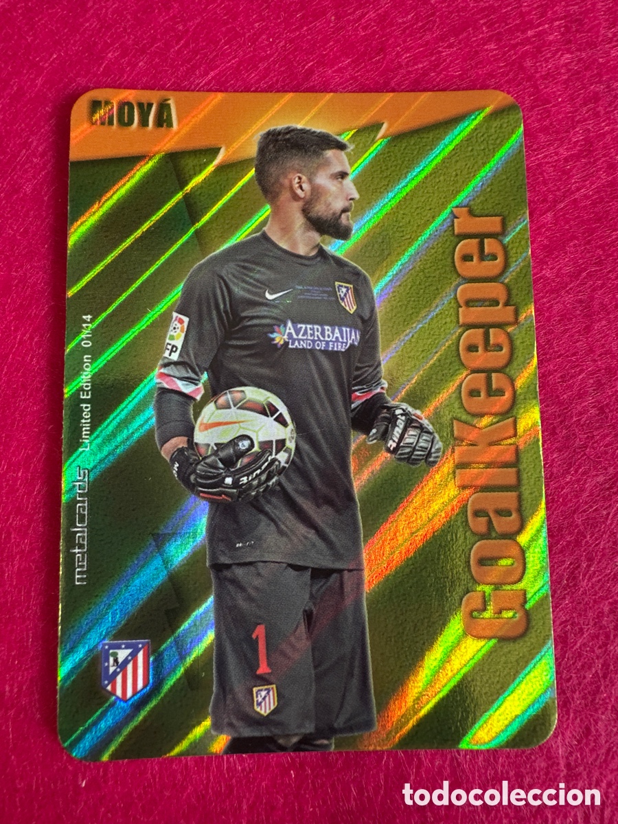 Cromos de F&uacute;tbol: MOY&Aacute; (AT.MADRID) GOALKEEPER RAYA DIAGONAL MUNDICROMO 2015 14 15 LIMITED EDITION METALCARD