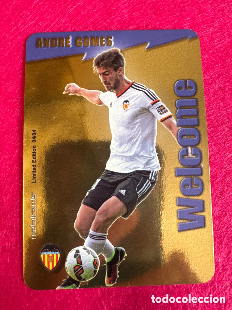Cromos de F&uacute;tbol: ANDR&Eacute; GOMES (VALENCIA) WELCOME BRILLO LISO MUNDICROMO 2015 14 15 LIMITED EDITION METALCARD