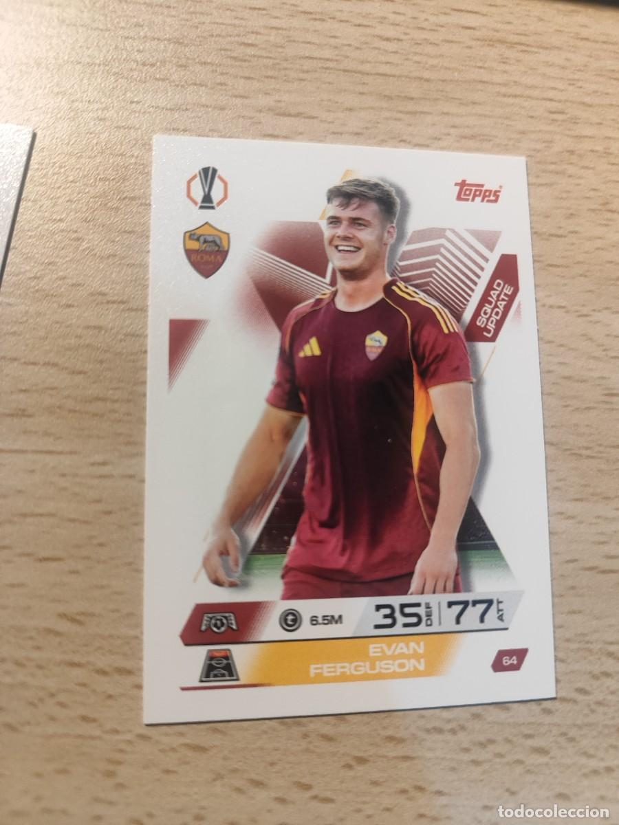 Fu&szlig;ball-Sticker: 64 UCL MATCH ATTAX EXTRA 2025/26 EVAN FERGUSON AS ROMA SQUAD UPDATE 25 2026 TOPPS