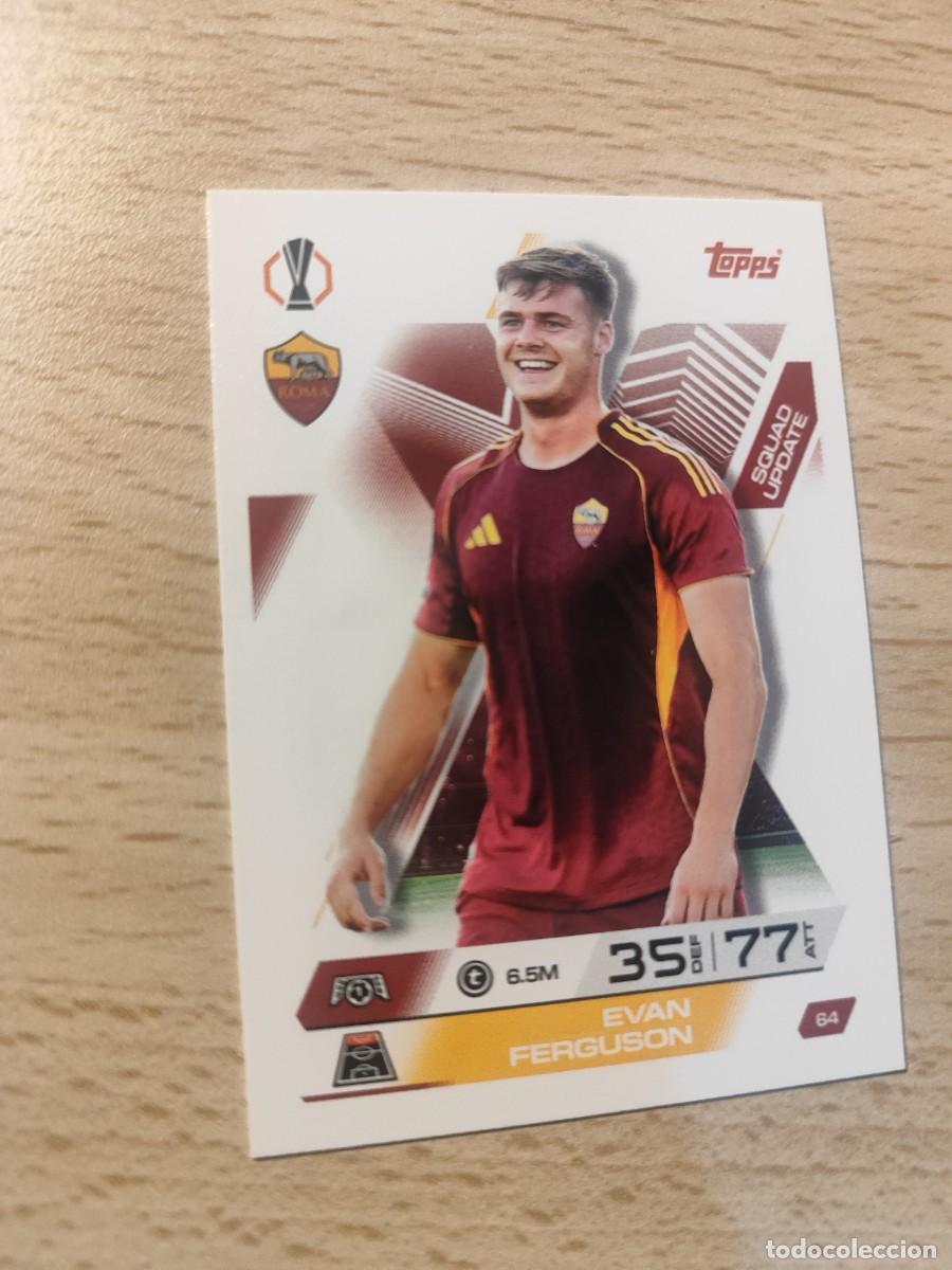 Figurine di Calcio: 64 UCL MATCH ATTAX EXTRA 2025/26 EVAN FERGUSON AS ROMA SQUAD UPDATE 25 2026 TOPPS