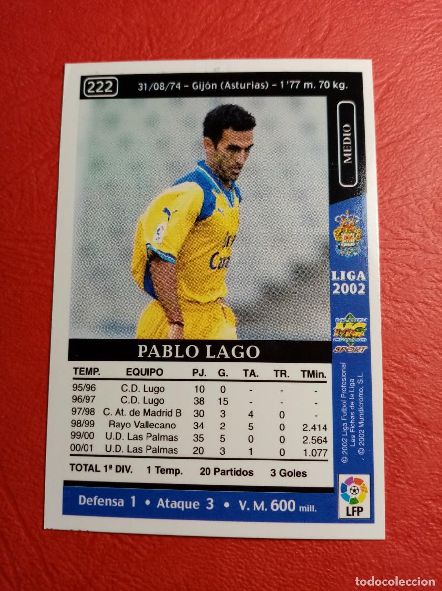 Cromos de Futebol: N&ordm; 222 PABLO LAGO, U.D. LAS PALMAS, FICHAS DE LA LIGA 2002, 2001 2002, 01 02 MUNDICROMO