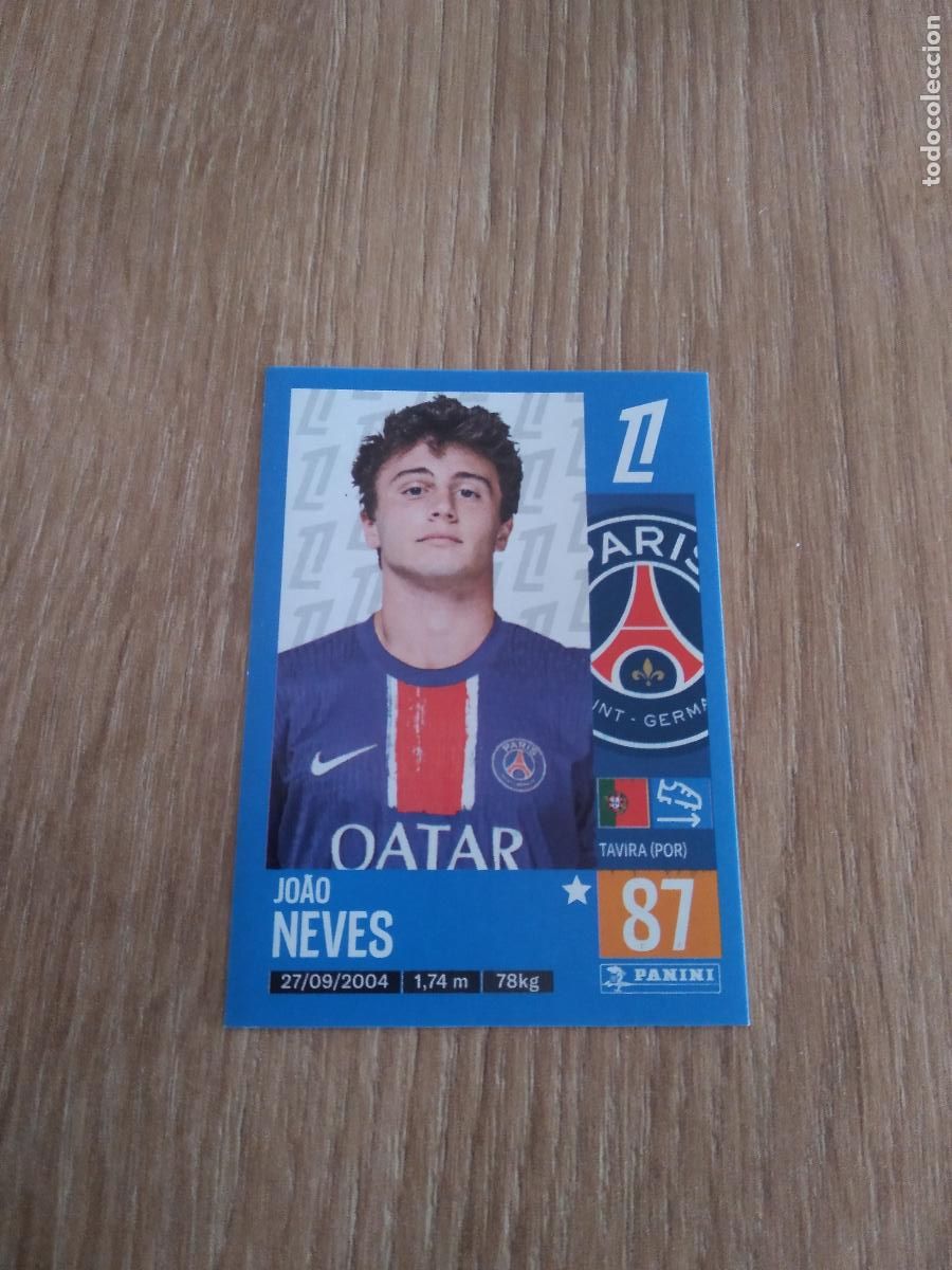 Cromos de F&uacute;tbol: 362 JOAO NEVES PARIS SAINT GERMAIN CROMO FUTBOL PANINI LIGUE 1 FOOT 24-25 LIGA FRANCIA 2024-2025
