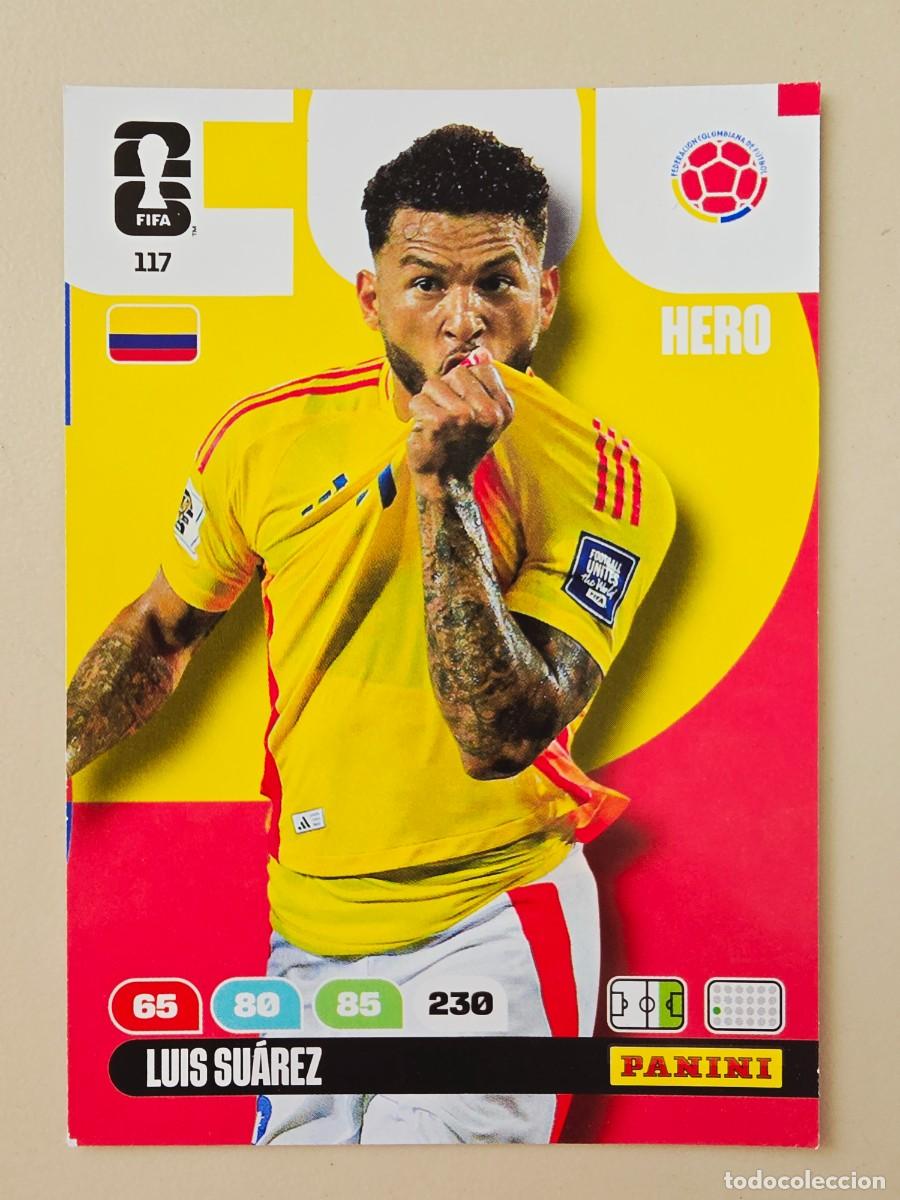 Cromos de F&uacute;tbol: 117 Luis Su&aacute;rez, Hero, Colombia, Adrenalyn XL Fifa World Cup 2026 Mundial 26