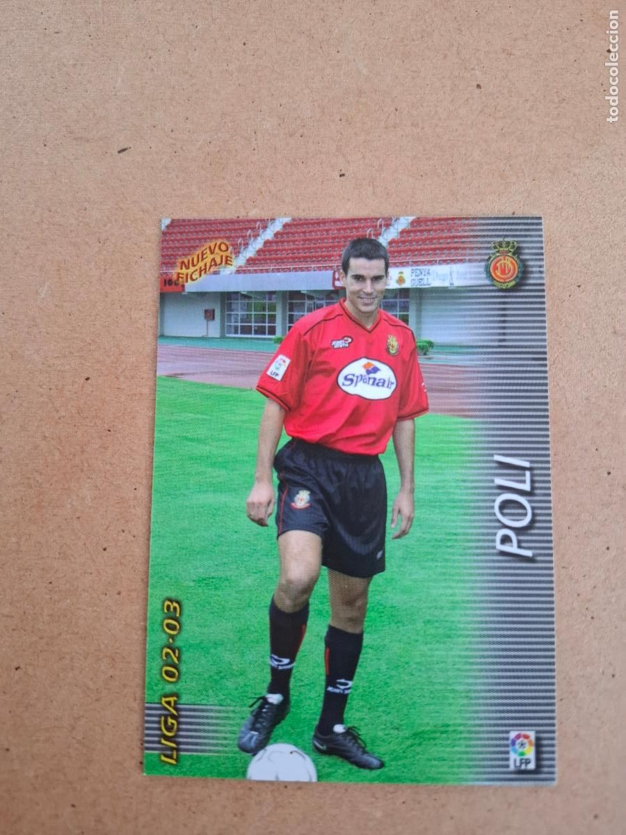 Fu&szlig;ball-Sticker: MEGAFICHAS 2002 2003 02 03 - PANINI - 403 POLI ( NUEVO FICHAJE ) - RCD. MALLORCA