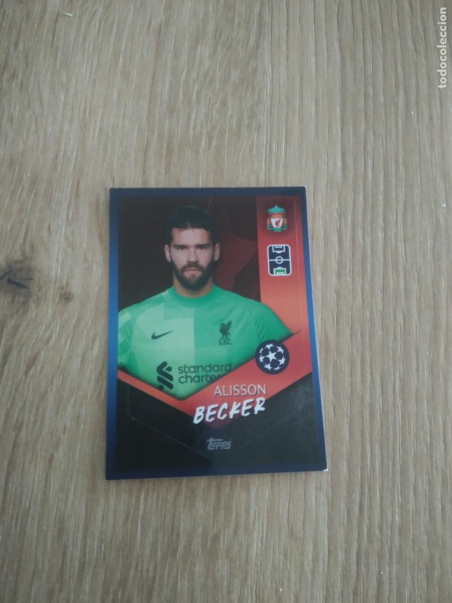 Football Stickers: 160 ALISSON BECKER LIVERPOOL CROMO FUTBOL TOPPS 21-22 UEFA CHAMPIONS LEAGUE 2021-2022