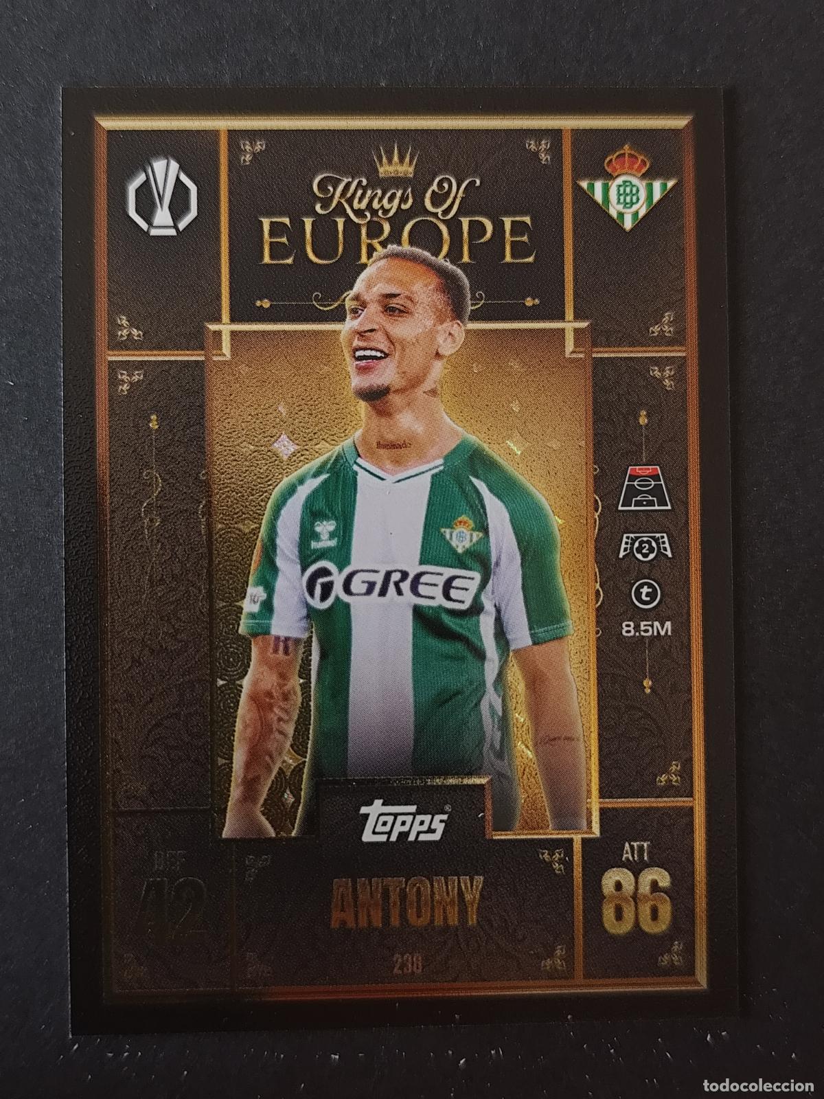 Football Stickers: 238 ANTONY BETIS KINGS OF EUROPE MATCH ATTAX EXTRA 2025 2026 25 26 TOPPS