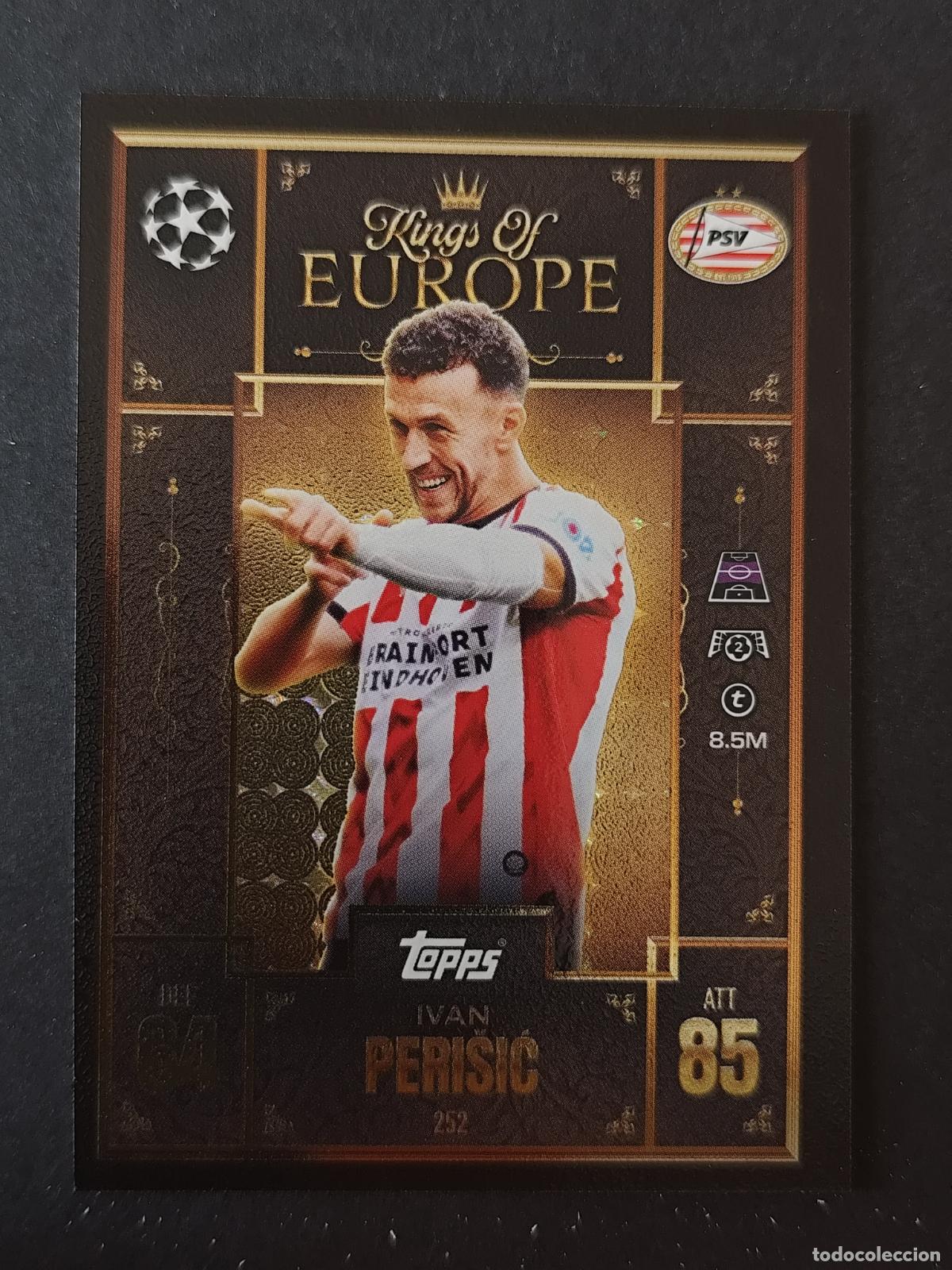 Cromos de F&uacute;tbol: 252 IVAN PERI&Scaron;IĆ PSV EINDHOVEN KINGS OF EUROPE MATCH ATTAX EXTRA 2025 2026 25 26 TOPPS