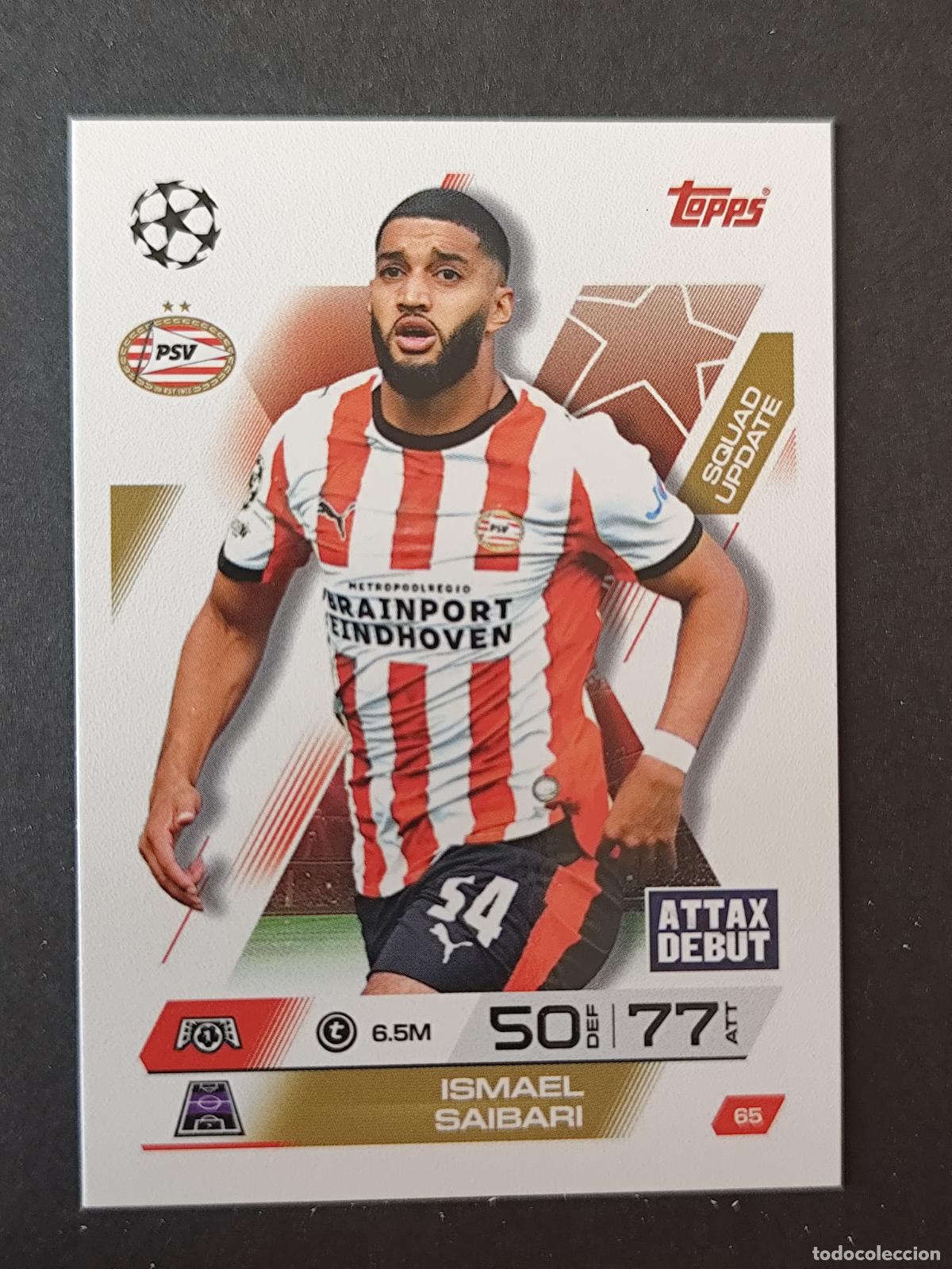 Cromos de F&uacute;tbol: 65 ISMAEL SAIBARI PSV EINDHOVEN SQUAD UPDATE MATCH ATTAX EXTRA 2025 2026 25 26 TOPPS