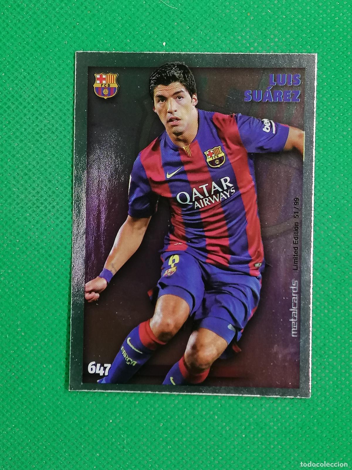 Cartes &agrave; collectionner de Football: 647 LUIS SUAREZ BARCELONA METALCARDS LIMITED ⚽ MUNDICROMO LAS FICHAS DE LA LIGA 14 15 2024 2015 ⚽