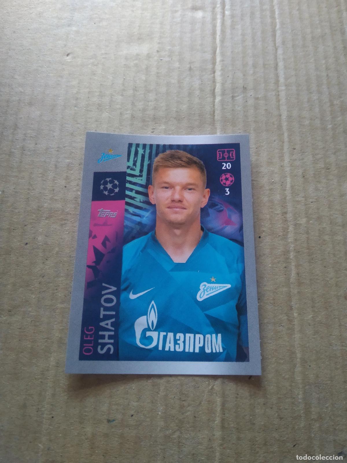 Cromos de F&uacute;tbol: 490 OLEG SHATOV ZENIT CROMO FUTBOL TOPPS 19-20 UEFA CHAMPIONS LEAGUE 2019-2020