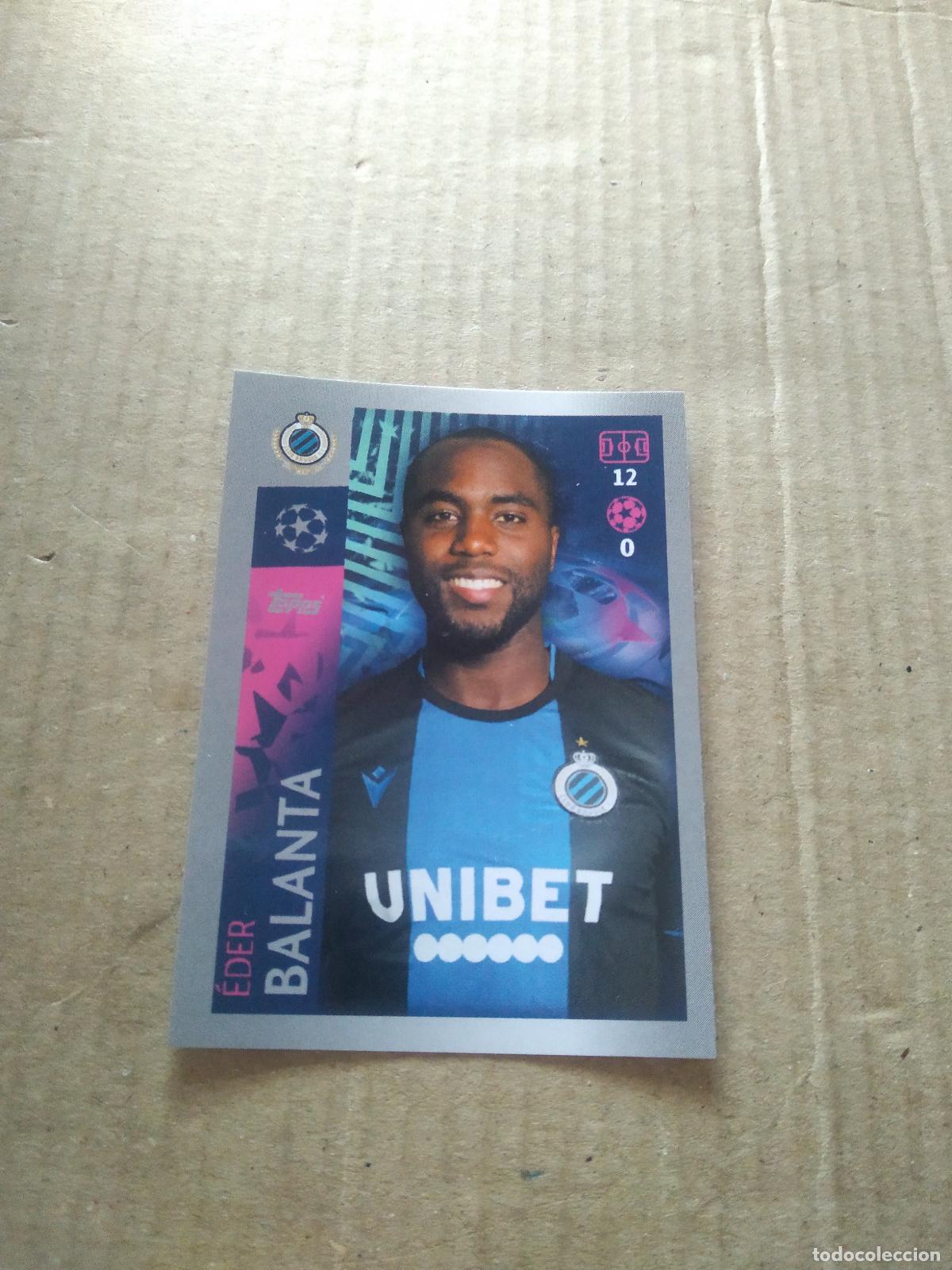 Cromos de F&uacute;tbol: 522 EDER BALANTA BRUGGE BRUJAS CROMO FUTBOL TOPPS 19-20 UEFA CHAMPIONS LEAGUE 2019-2020