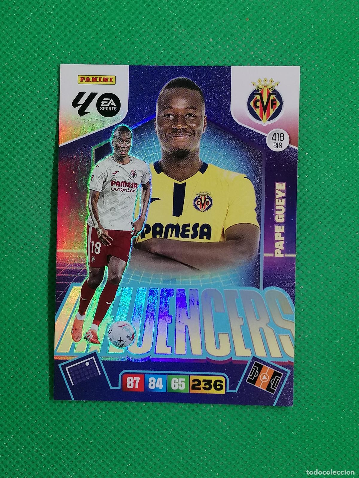 Cromos de F&uacute;tbol: 418BIS 418 BIS PAPE GUEYE VILLARREAL INFLUENCERS AMPLIACION ⚽ LIGA ADRENALYN XL 2025 2026 25 26 ⚽