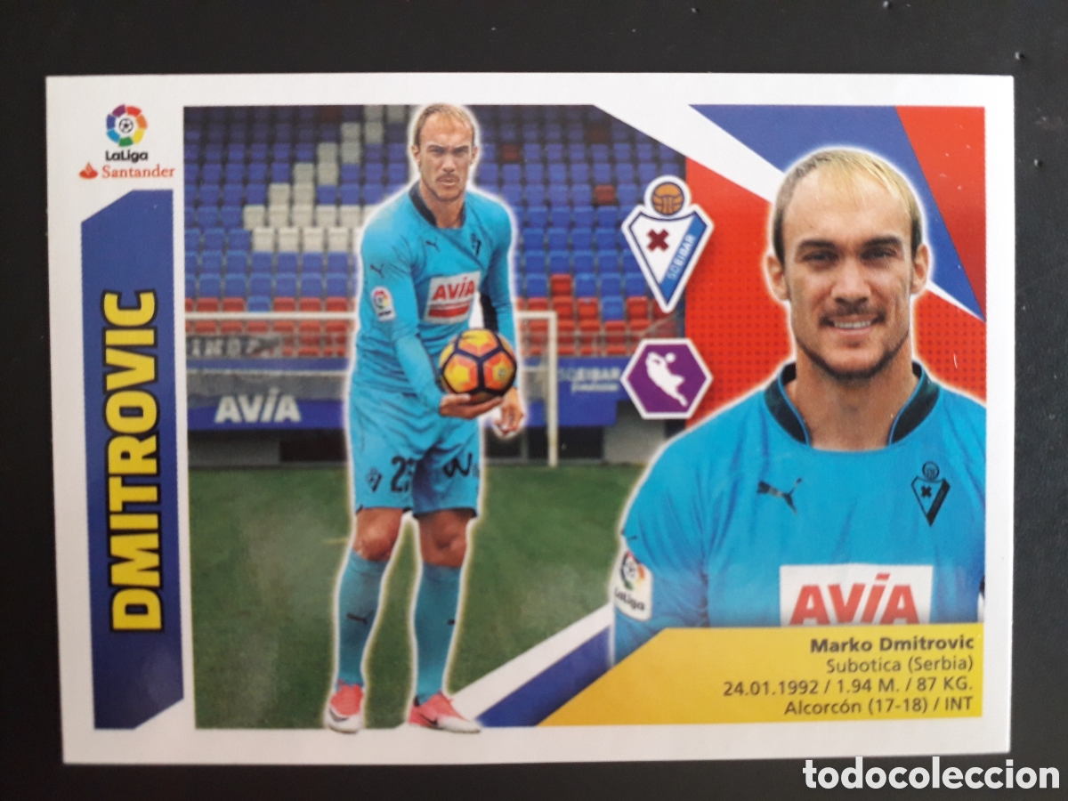 Cromos de Futebol: DIMITROVIC EIBAR FICHAJE N&deg; 2 ED ESTE 2017 2018 17 18 SIN PEGAR PEDIDO M&Iacute;NIMO 3&euro;