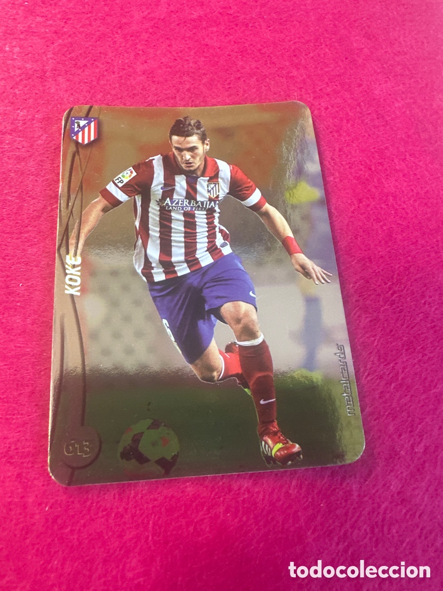 Cartes &agrave; collectionner de Football: 613 KOKE (AT.MADRID) TOP VERSI&Oacute;N BRILLO LISO MUNDICROMO 2015 14 15 METALCARD