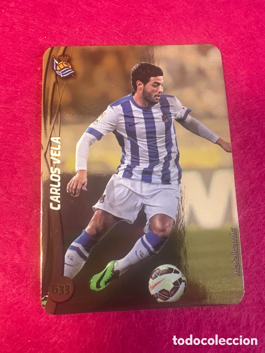 Cromos de F&uacute;tbol: 633 CARLOS VELA (R.SOCIEDAD) TOP VERSI&Oacute;N BRILLO LISO MUNDICROMO 2015 14 15 METALCARD