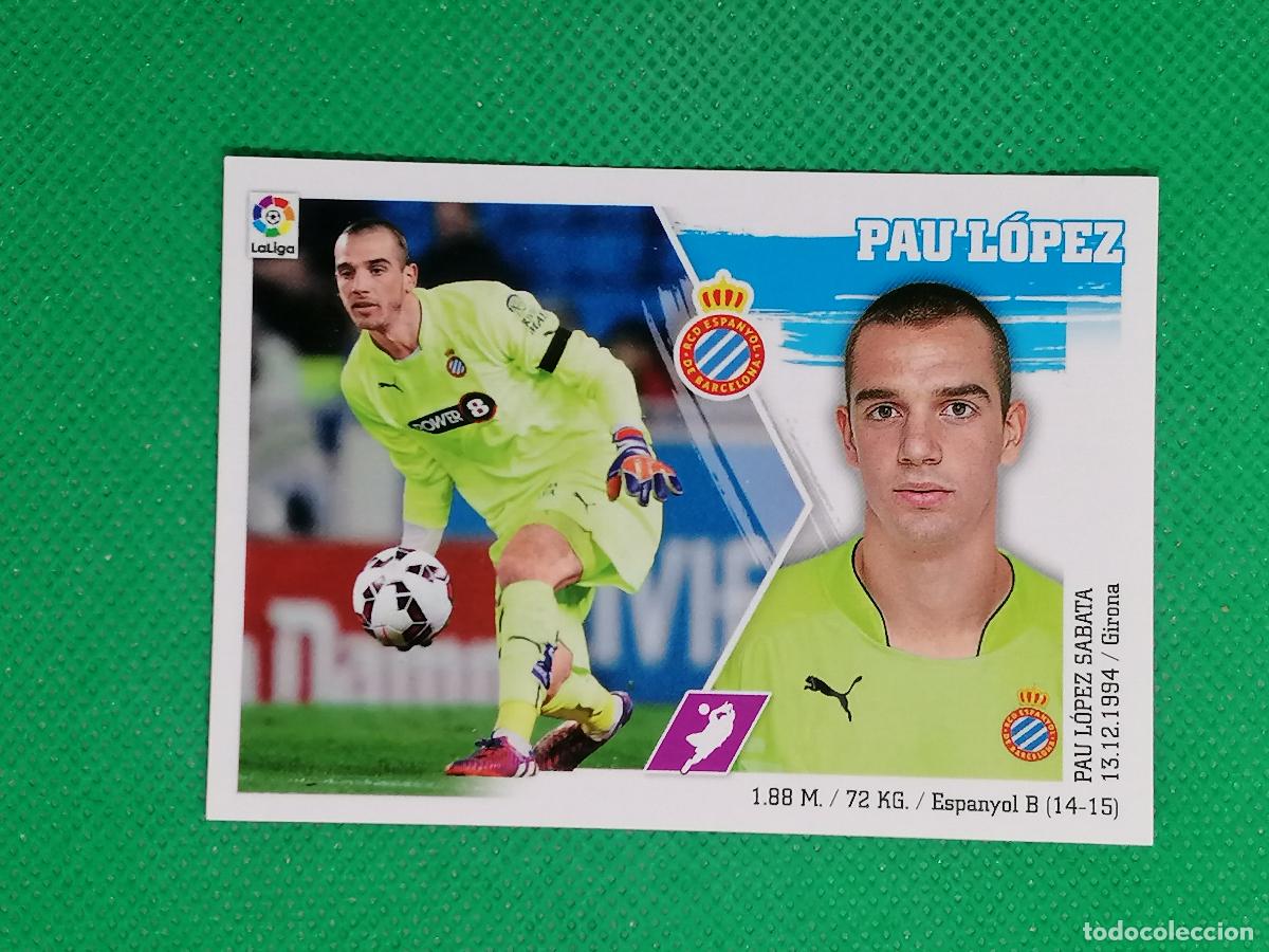 Cromos de F&uacute;tbol: 4 PAU LOPEZ ESPANYOL ⚽ PANINI LIGA ESTE 15 16 2015 2016 ⚽