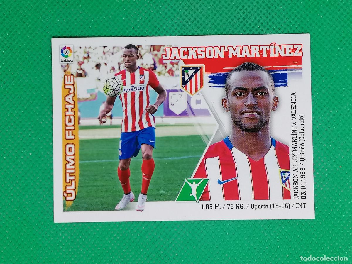 Cromos de F&uacute;tbol: 19 JACKSON MARTINEZ ATLETICO DE MADRID ULTIMOS FICHAJES ⚽ PANINI LIGA ESTE 15 16 2015 2016 ⚽