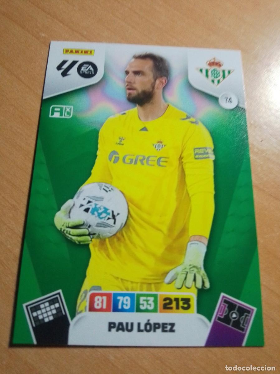 Cromos de F&uacute;tbol: 74 PAU L&Oacute;PEZ PORTERO DEL BETIS 25 26 ADRENALYN XL 2025 2026