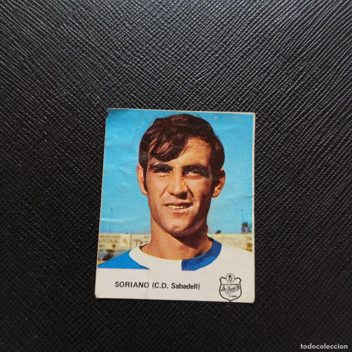Cromos de F&uacute;tbol: SORIANO SABADELL LA CASERA 1972 CROMO FUTBOL LIGA 72 - DESPEGADO - A50 PG298
