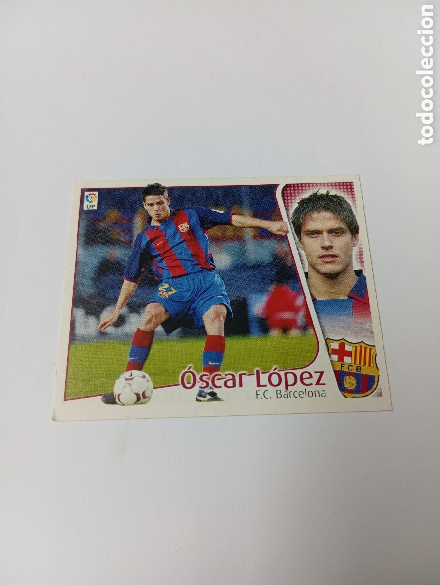 Cromos de Futebol: &Oacute;SCAR L&Oacute;PEZ BAJA Barcelona LIGA ESTE 2004 2005 PANINI 04 05
