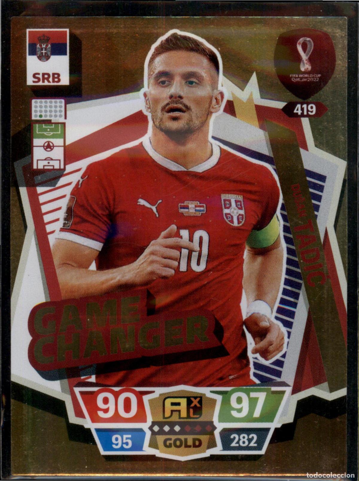 Cromos de F&uacute;tbol: Tadic Game Changer N&ordm; 419 Serbia Mundial Catar Qatar Adrenalyn XL 2022 Panini 22 FIFA World Cup