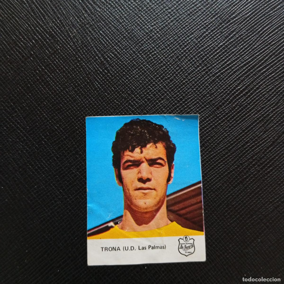 Cromos de F&uacute;tbol: TRONA LAS PALMAS LA CASERA 1972 CROMO FUTBOL LIGA 72 - DESPEGADO - A131 PG406