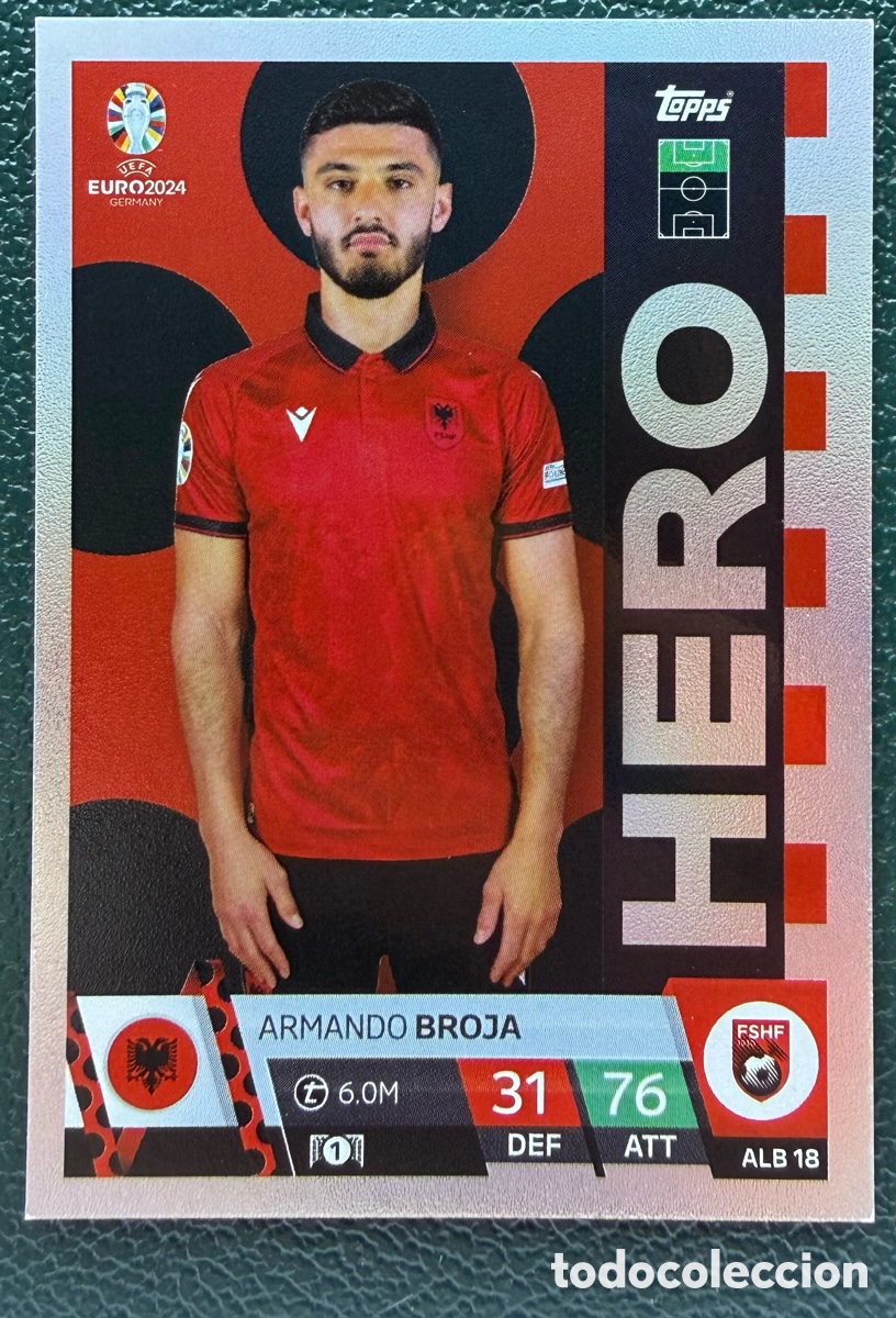 Cromos de Futebol: ALB 18 ARMANDO BROJA ALBANIA HERO FICHAS ALBUM TOPPS UEFA EURO 2024 MATCH ATTAX