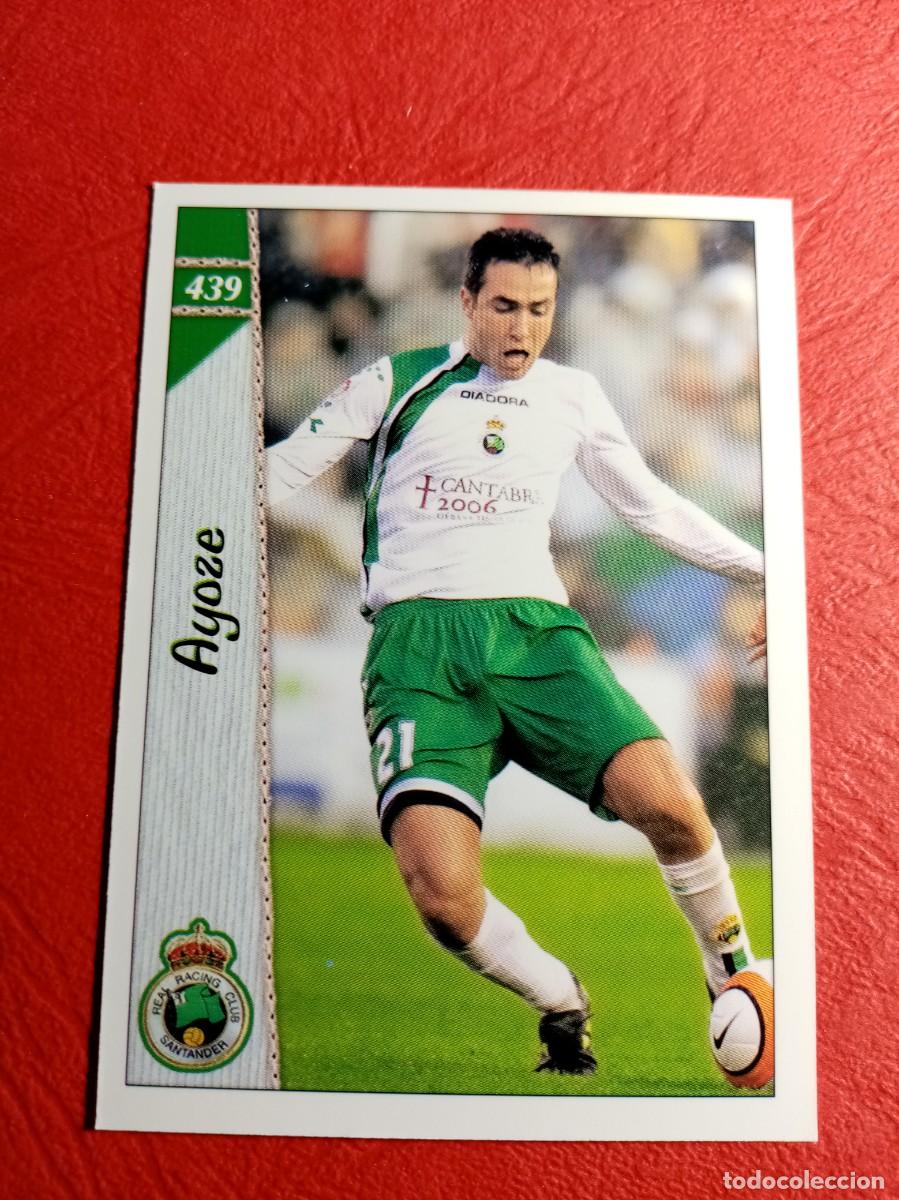 Cromos de F&uacute;tbol: N&ordm; 439 AYOZE, BAJA, REAL RACING CLUB, FICHAS DE LA LIGA 2007, 2006 2007, 06 07 MUNDICROMO