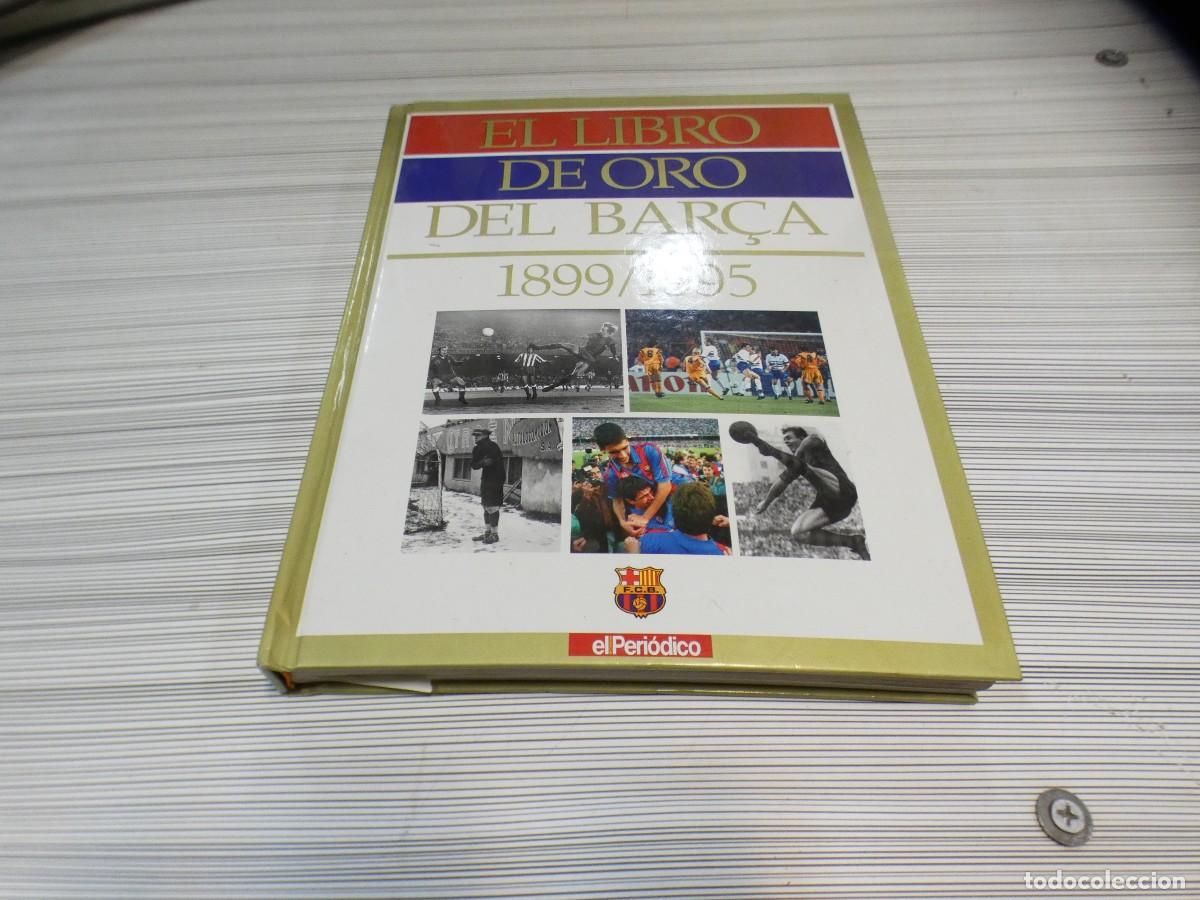 ARKANSAS1980 Libro Muy Grueso el Libro de Oro del Barça 1899-1995