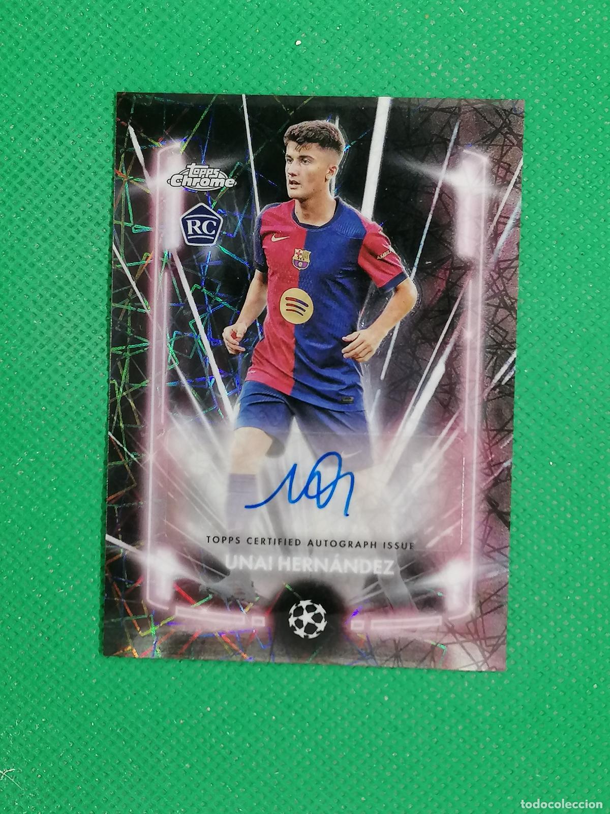 Cromos de F&uacute;tbol: UNAI HERNANDEZ BARCELONA ROOKIE BLACK LAZER AUTO FIRMA AUTOGRAFO ⚽ TOPPS CHROME 2024 2025 24 25 ⚽