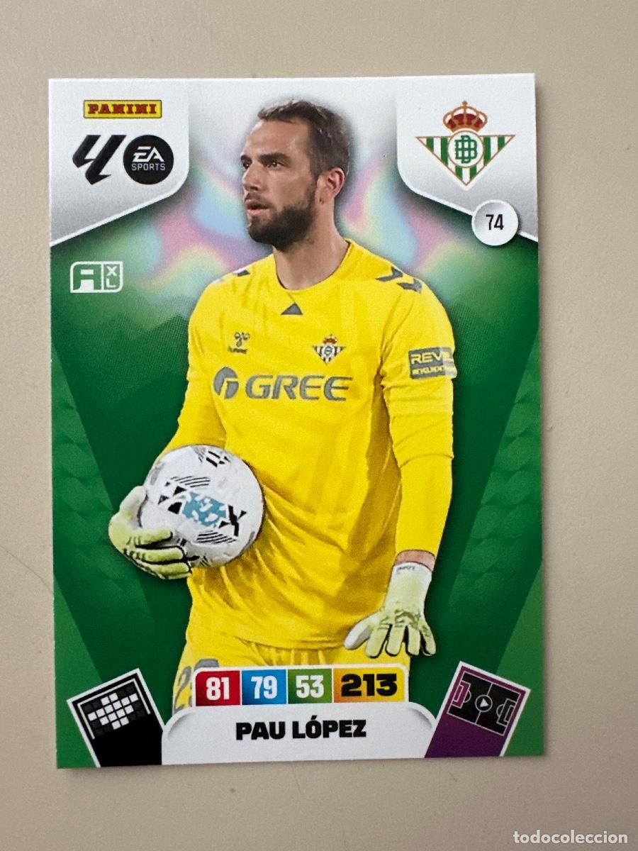 Cromos de F&uacute;tbol: 74 Pau L&oacute;pez, Real Betis, Panini Adrenalyn XL La Liga 2025 2026 25 26