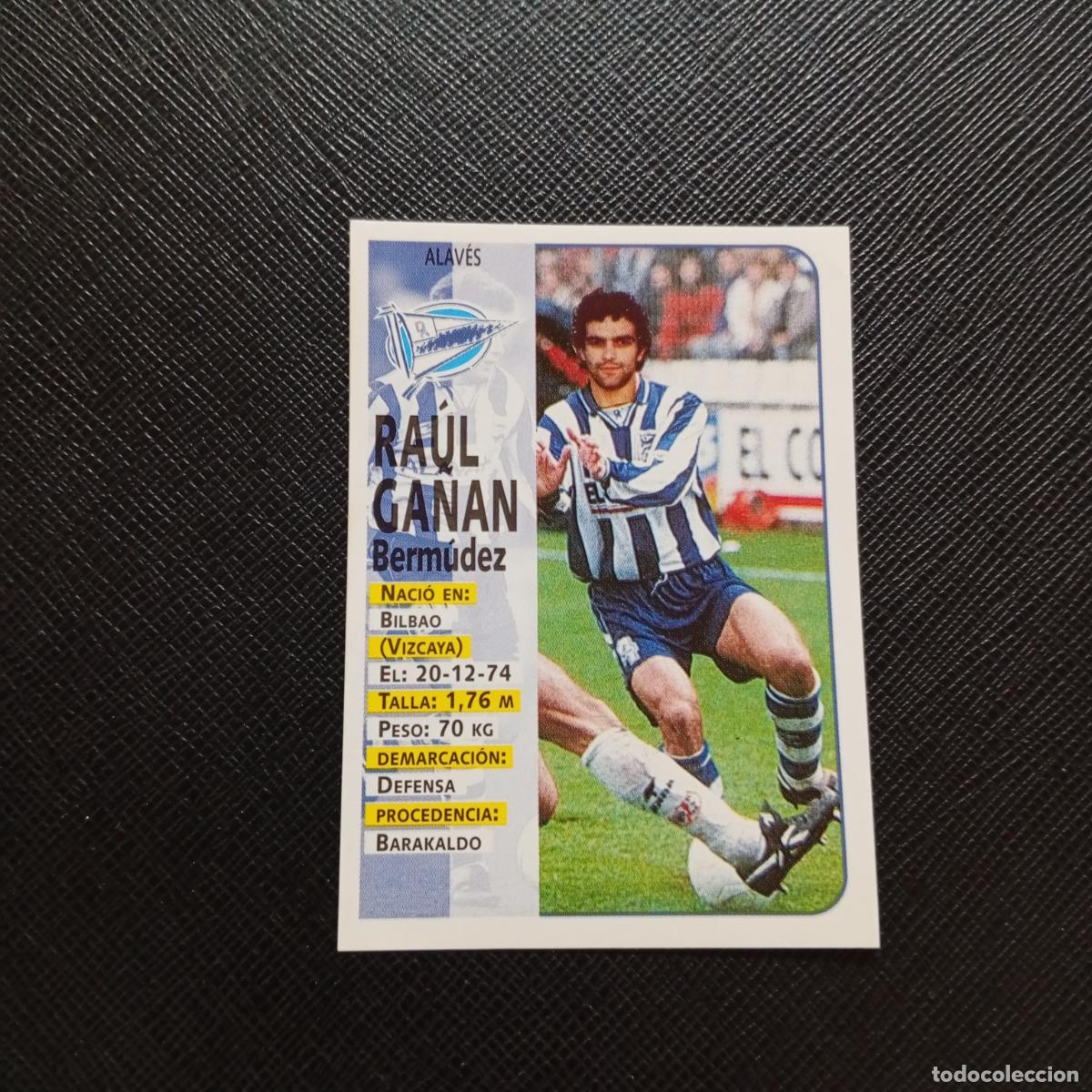 Cartes &agrave; collectionner de Football: 320 RAUL GA&Ntilde;AN ALAVES PANINI 1998 1999 CROMO FUTBOL LIGA 98 99 - SIN PEGAR - A111 PG163