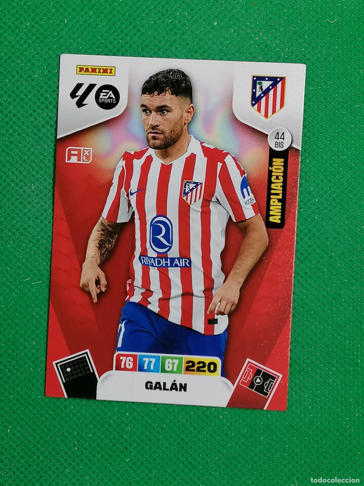 Cartes &agrave; collectionner de Football: 44 BIS 44BIS GALAN ATLETICO DE MADRID AMPLIACION ⚽ LIGA ADRENALYN XL 2025 2026 25 26 ⚽