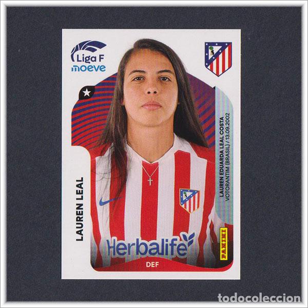 Cromos de F&uacute;tbol: LIGA FEMENINA F MOEVE 2025 2026 25 26 PANINI LAUREN LEAL 48 ATL&Eacute;TICO MADRID COLECCI&Oacute;N ALBUM