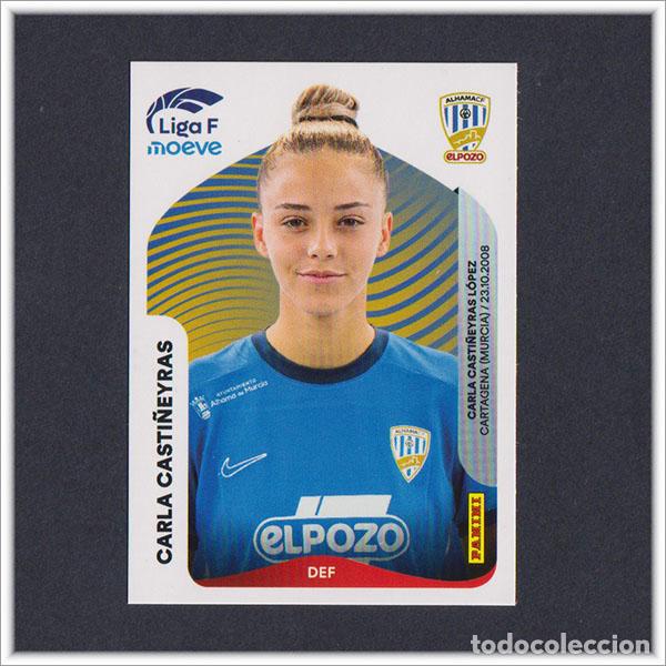 Cromos de F&uacute;tbol: LIGA FEMENINA F MOEVE 2025 2026 25 26 PANINI CARLA CASTI&Ntilde;EYRAS 8B 8 B ALHAMA EL POZO COLECCI&Oacute;N ALBUM