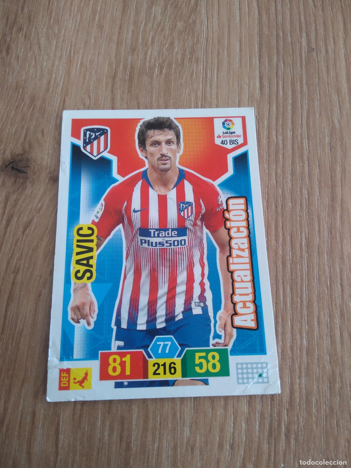 Cromos de F&uacute;tbol: 40 BIS SAVIC ATLETICO DE MADRID CROMO FUTBOL PANINI ADRENALYN 18-19 LIGA 2018-2019