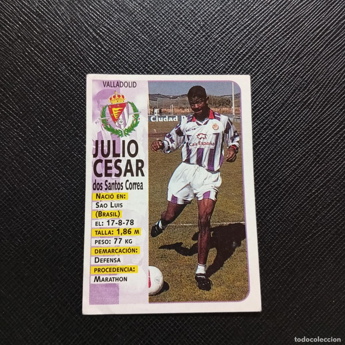 Cromos de F&uacute;tbol: 204 JULIO CESAR VALLADOLID PANINI 1998 1999 CROMO FUTBOL LIGA 98 99 - SIN PEGAR - A146 PG163 B